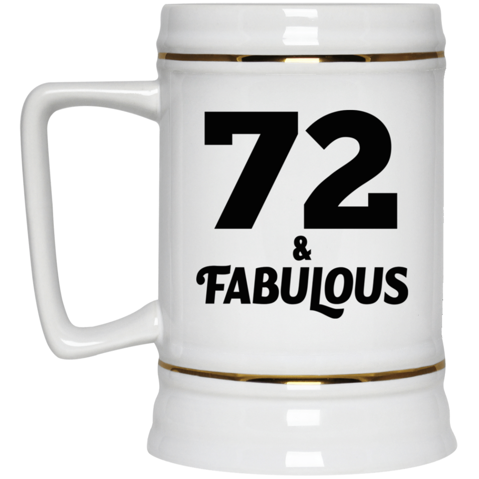 72nd Birthday 72 & Fabulous - Beer Stein