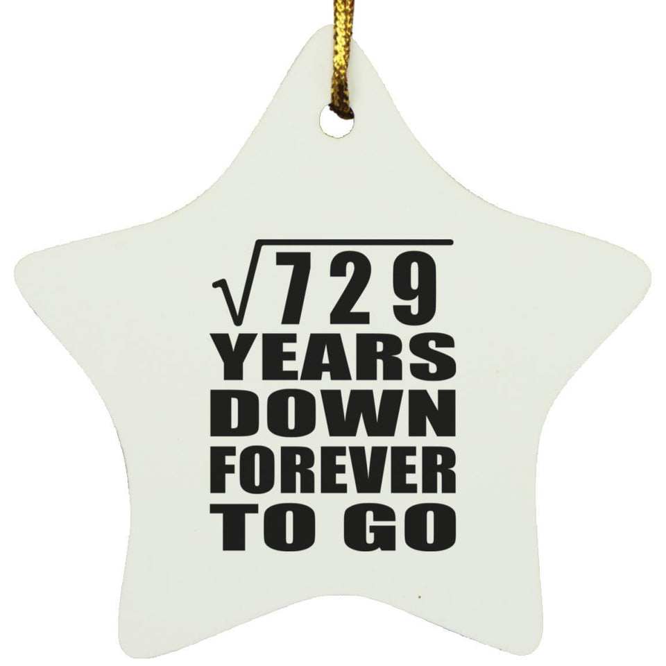 27th Anniversary Square Root of 729 Years Down Forever To Go - Star Ornament