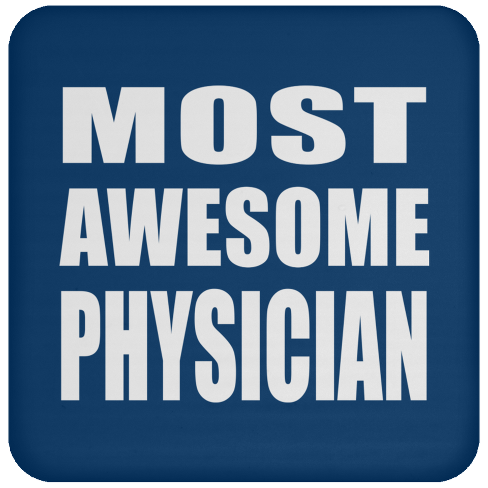 Most Awesome Physician - Drink Coaster