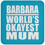 Barbara World's Okayest Mum - Drink Coaster