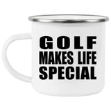 Golf Makes Life Special - 12oz Camping Mug