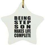 Being Step Son Makes Life Complete - Star Ornament