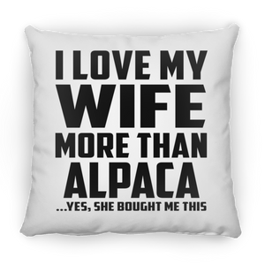 I Love My Wife More Than Alpaca - Throw Pillow