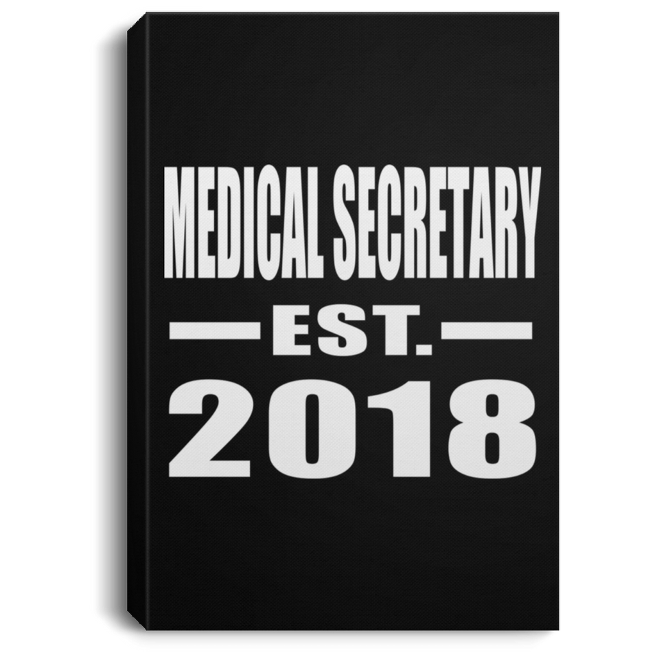 Medical Secretary Established EST. 2018 - Canvas Portrait