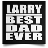 Larry Best Dad Ever - Poster Square