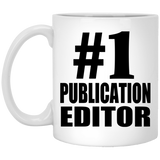 Number One #1 Publication Editor - 11 Oz Coffee Mug