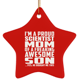 Proud Scientist Mom Of Awesome Son - Star Ornament