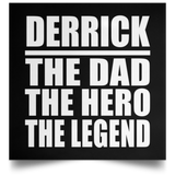 Derrick The Dad The Hero The Legend - Poster Square