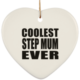 Coolest Step Mum Ever - Heart Ornament