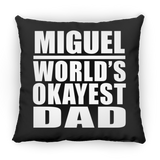 Miguel World's Okayest Dad - Throw Pillow Black