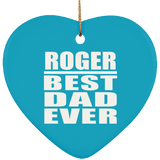 Roger Best Dad Ever - Heart Ornament