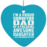 Proud Surveyor Dad Of Awesome Daughter - Heart Ornament