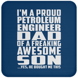Proud Petroleum Engineer Dad Of Awesome Son - Drink Coaster