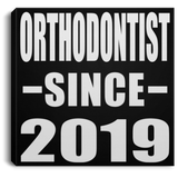 Orthodontist Since 2019 - Canvas Square