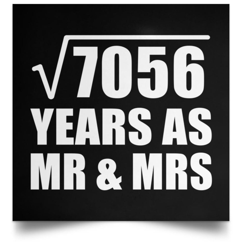 84th Anniversary Square Root of 7056 Years As Mr & Mrs - Poster Square