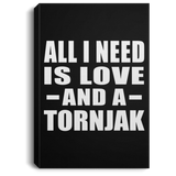 All I Need Is Love And A Tornjak - Canvas Portrait
