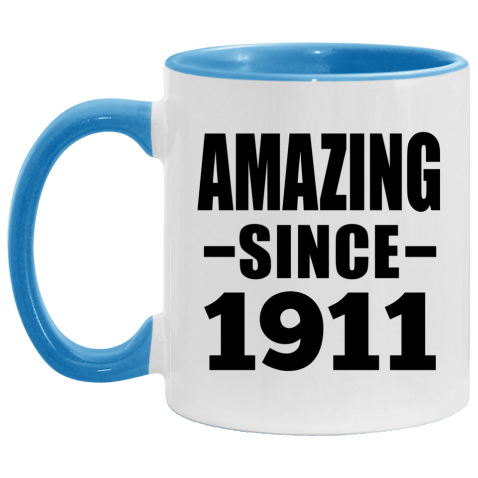 113th Birthday Amazing Since 1911 - 11oz Accent Mug Blue