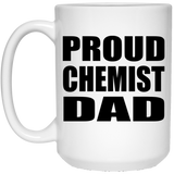 Proud Chemist Dad - 15oz Coffee Mug