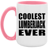 Coolest Lumberjack Ever - 15oz Accent Mug Pink