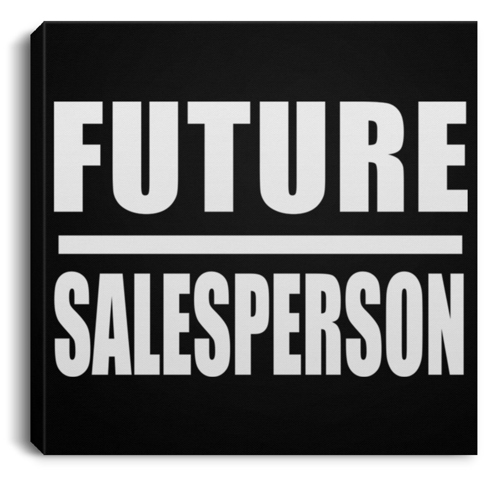 Future Salesperson - Canvas Square