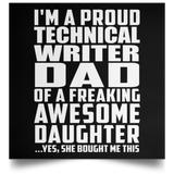 Proud Technical Writer Dad Of Awesome Daughter - Poster Square
