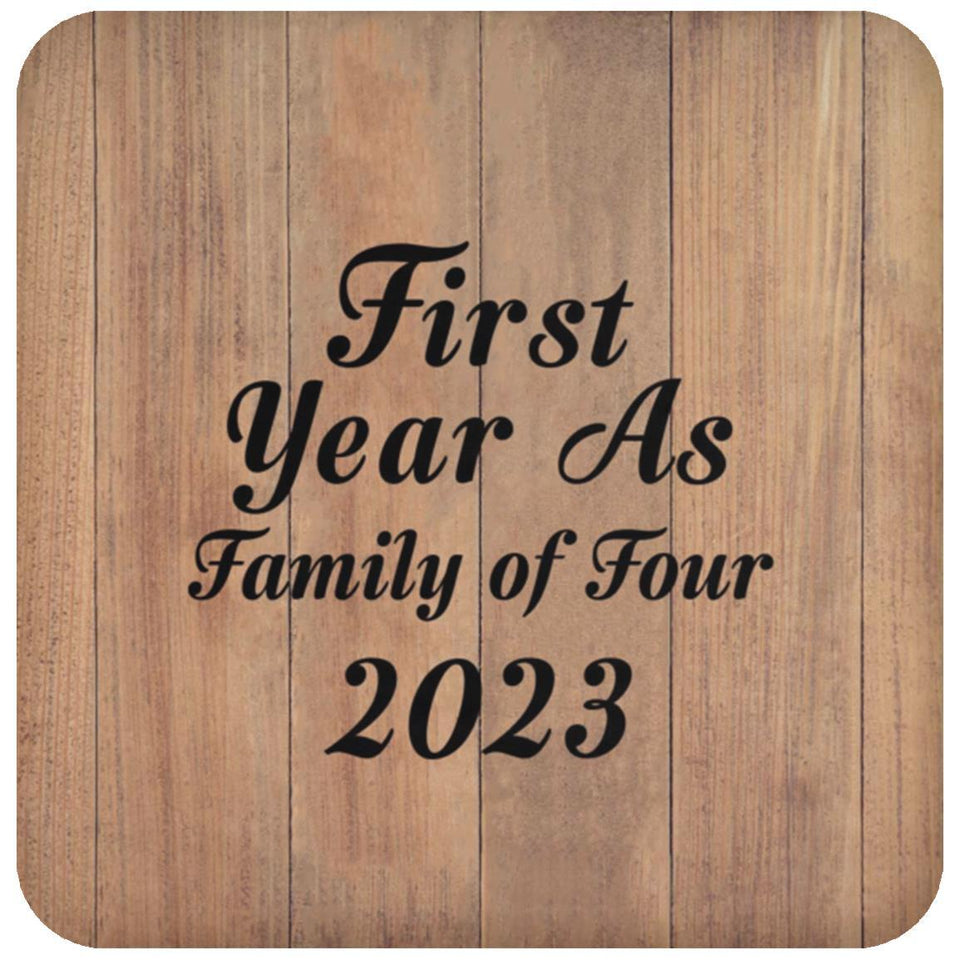 First Year As Family Of Four 2023 - Drink Coaster C