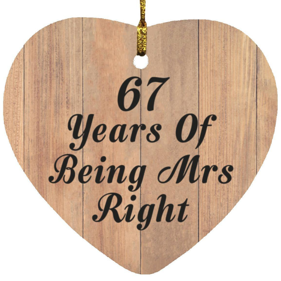 67th Anniversary 67 Years Of Being Mrs Right - Heart Ornament C