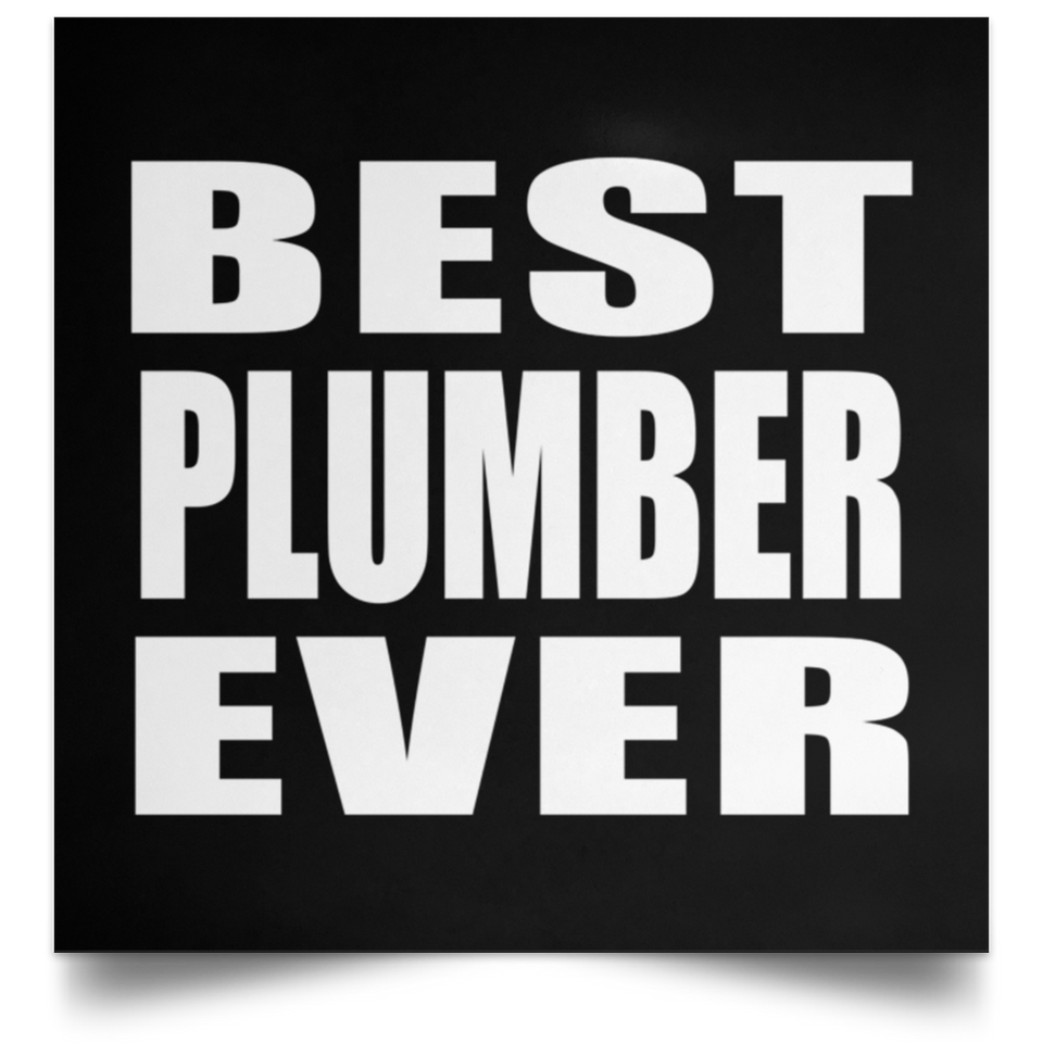 Best Plumber Ever - Poster Square