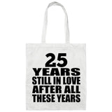 25th Anniversary 25 Years Still In Love After Years - Tote Bag White