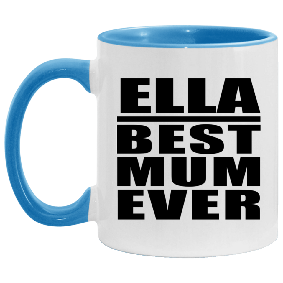 Ella Best Mum Ever - 11oz Accent Mug Blue