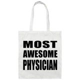 Most Awesome Physician - Tote Bag White