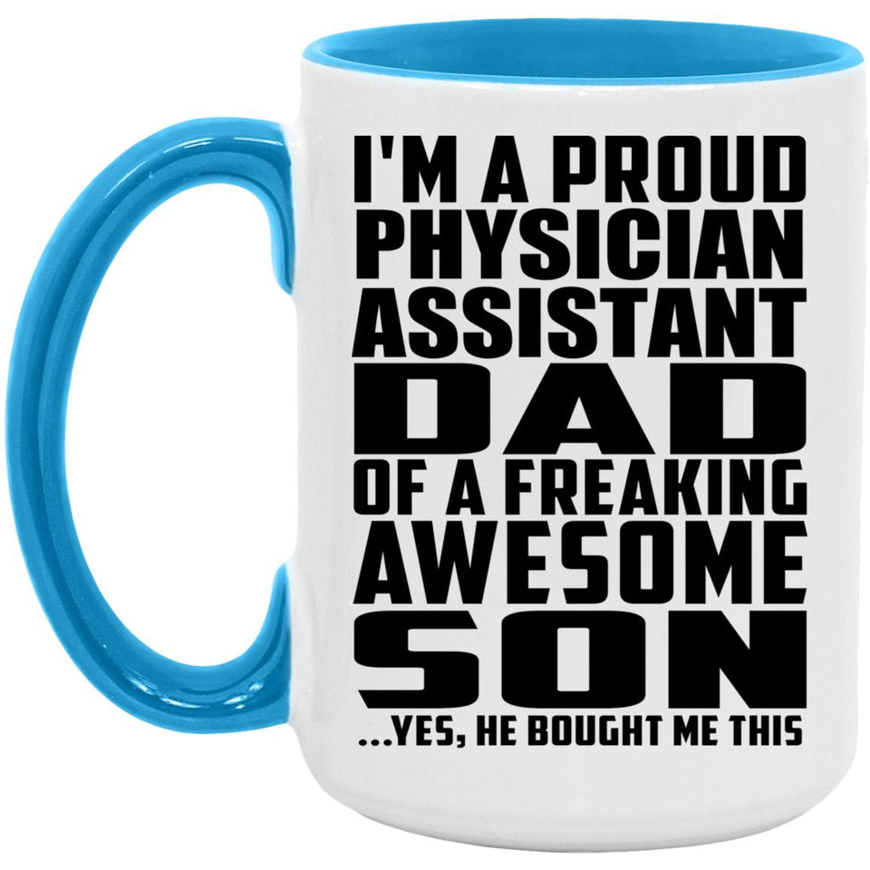Proud Physician Assistant Dad Of Awesome Son - 15oz Accent Mug Blue