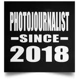 Photojournalist Since 2018 - Poster Square