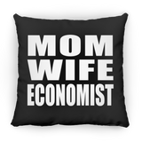 Mom Wife Economist - Throw Pillow Black