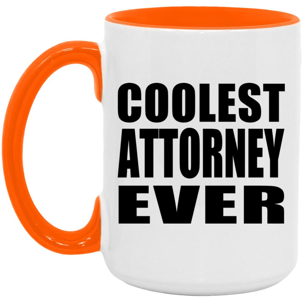 Coolest Attorney Ever - 15oz Accent Mug Orange