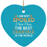 I Am Not Spoiled I Just Have The Best Grandma In The World - Heart Ornament