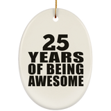 25th Birthday 25 Years Of Being Awesome - Oval Ornament