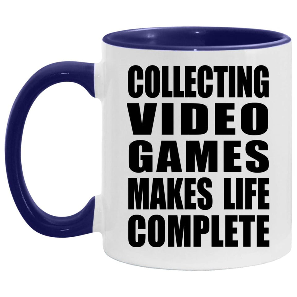 Collecting Video Games Makes Life Complete - 11oz Accent Mug Purple