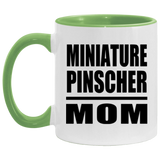 Miniature Pinscher Mom - 11oz Accent Mug Green