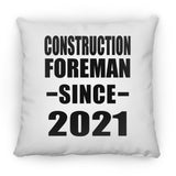 Construction Foreman Since 2021 - Throw Pillow