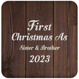 First Christmas As Sister & Brother 2023 - Drink Coaster D