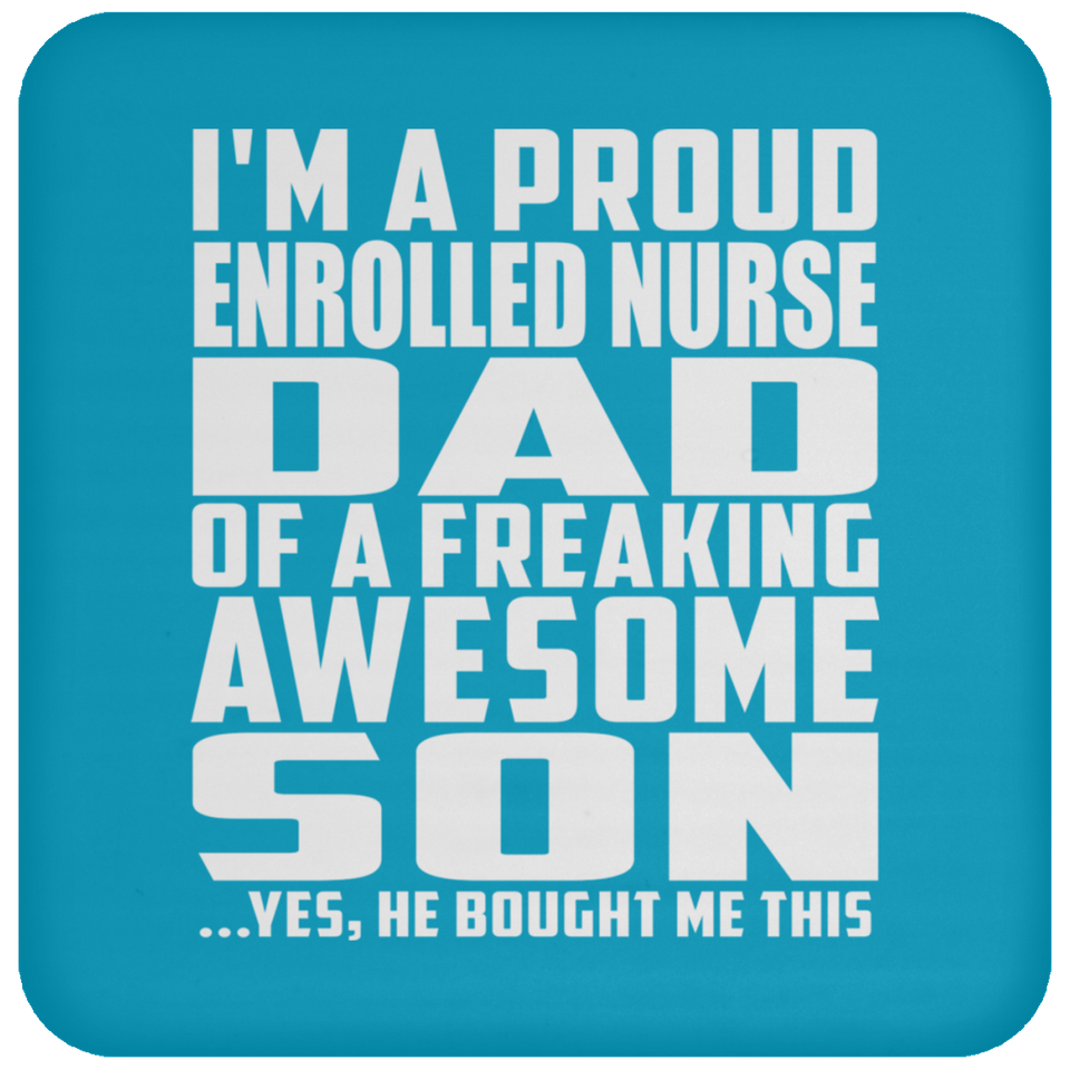 Proud Enrolled Nurse Dad Of Awesome Son - Drink Coaster