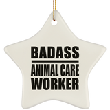 Badass Animal Care Worker - Star Ornament
