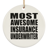 Most Awesome Insurance Underwriter - Circle Ornament