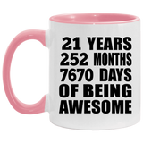 21st Birthday 21 Years 252 Months 7670 Days Of Awesome - 11oz Accent Mug Pink