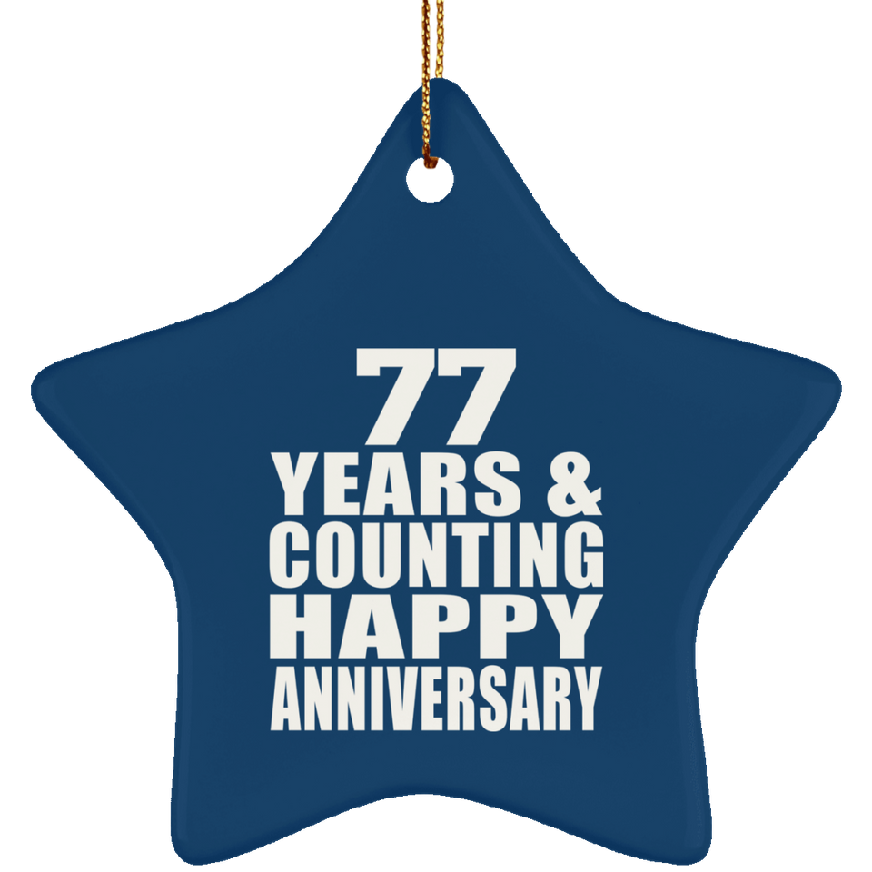 Happy 77th Anniversary 77 Years & Counting - Star Ornament