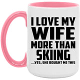 I Love My Wife More Than Skiing - 15oz Accent Mug Pink