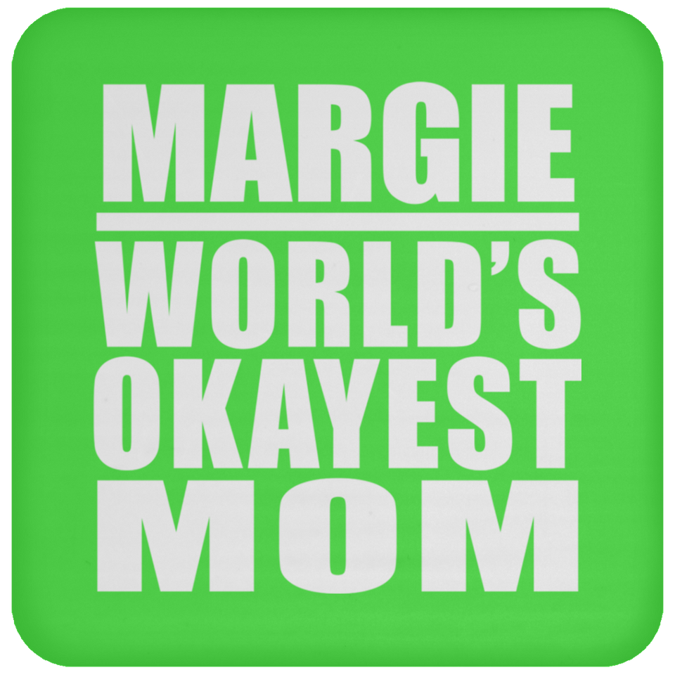Margie World's Okayest Mom - Drink Coaster
