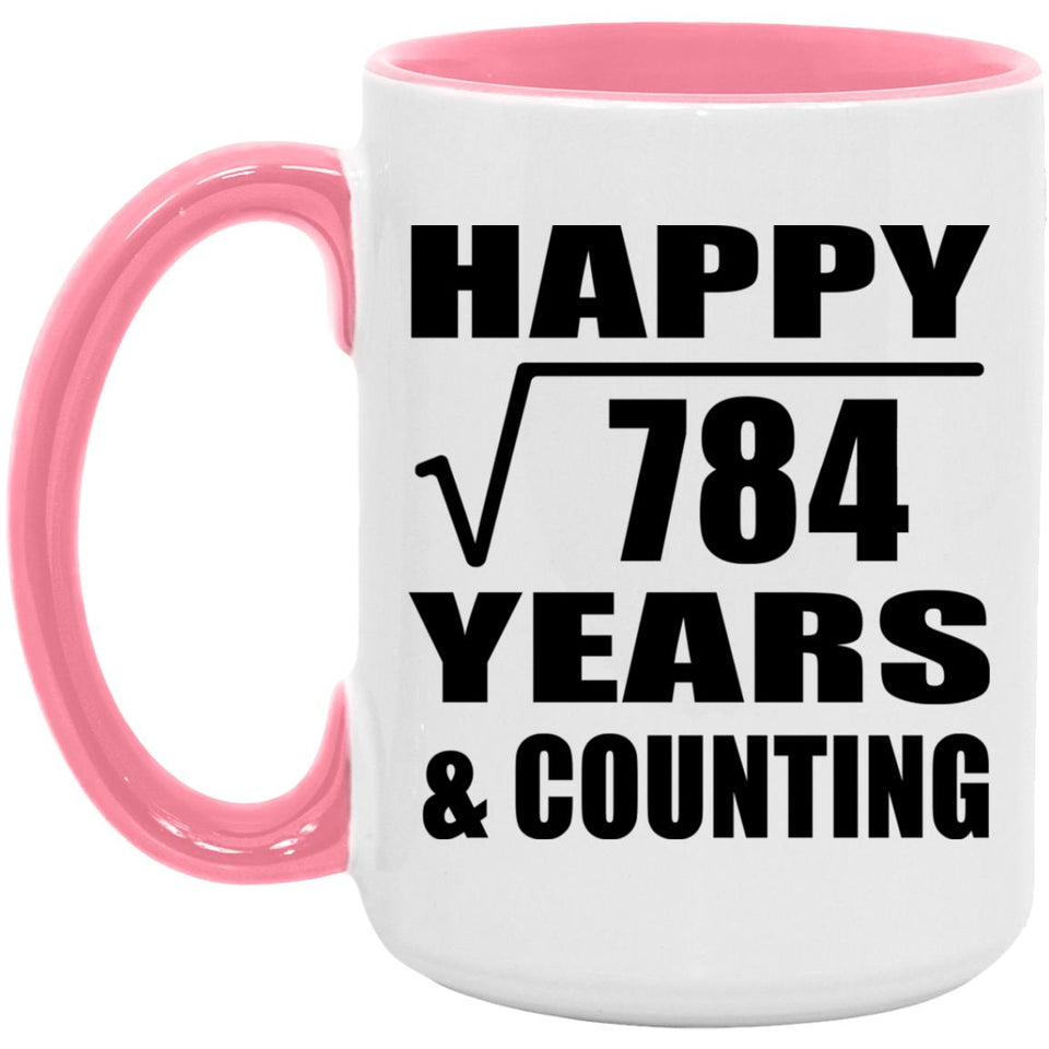 Happy 28th Anniversary Square Root of 784 Years & Counting - 15oz Accent Mug Pink