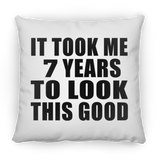 7th Birthday Took Me 7 Years To Look This Good - Throw Pillow